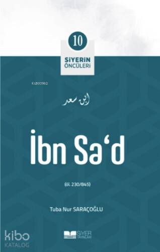 İbn Sad; Siyerin Öncüleri 10 - 1