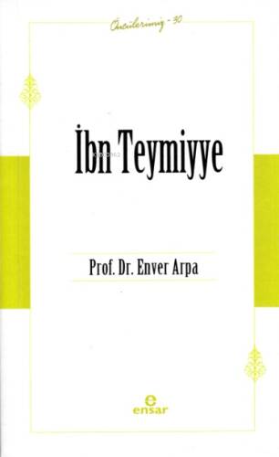İbn Teymiyye - Öncülerimiz 30 - 1