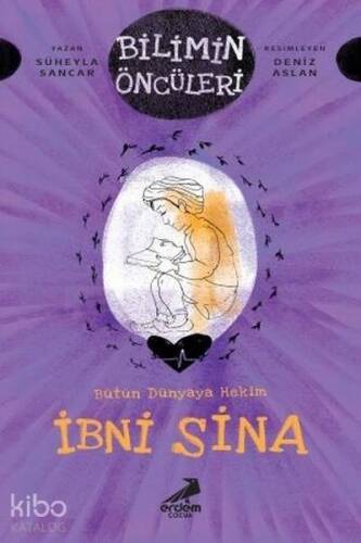 İbni Sina - Bütün Dünyaya Hakim Bilimin Öncüleri Serisi - 1