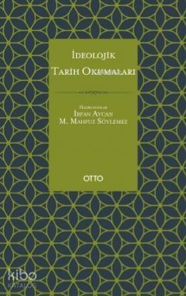 İdeolojik Tarih Okumaları; Cahız, İbn Sellâm el-İbâdî, İbn Teymiyye, Makrizî, Tabersî Örneği - 1
