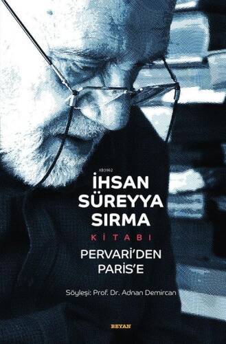 İhsan Süreyya Sırma Kitabı Pervari'den Paris'e - 1