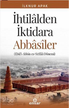 İhtilalden İktidara Abbasiler; [ Ebü'l-Abbâs es-Seffâh Dönemi ] - 1