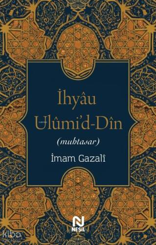 İhyâu Ulûmi'd-Dîn (Muhtasar) - 1