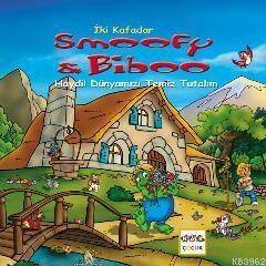 İki Kafadar Smoofy ve Biboo: Haydi! Dünyamızı Temiz Tutalım - 1