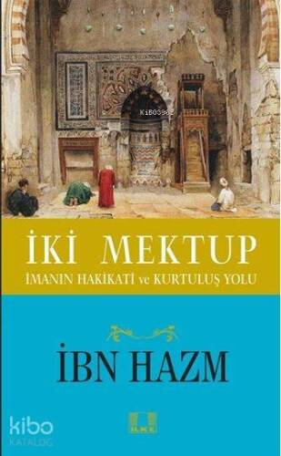İki Mektup; İmanın Hakikati ve Kurtuluş Yolu - 1
