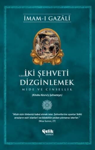 İki Şehveti Dizginlemek;Mide ve Cinsellik - 1
