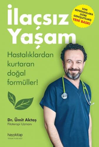 İlaçsız Yaşam; Hastalıklardan Kurtaran Doğal Formüller! - 1