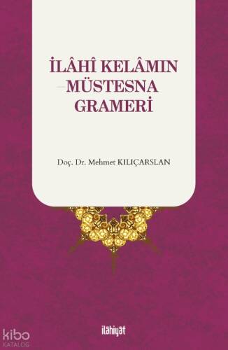 İlahi Kelamın Müstesna Grameri - 1