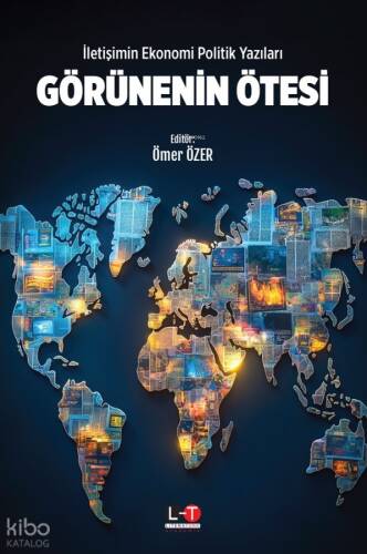 İletişimin Ekonomi Politik Yazıları - Görünenin Ötesi - 1