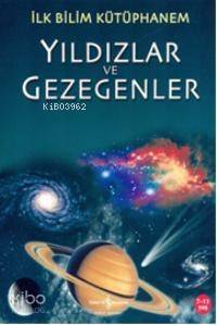 İlk Bilim Kütüphanem - Yıldızlar ve Gezegenler - 1