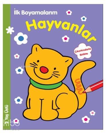 İlk Boyamalarım - Hayvanlar; 2 Yaş Üstü - 1