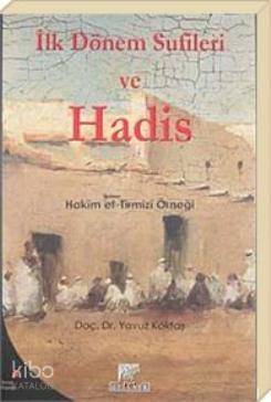 İlk Dönem Sufileri ve Hadis; Hakim et- Tirmizi Örneği - 1