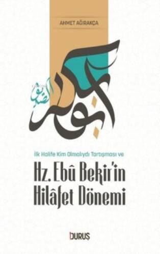 İlk Halife Kim Olmalıydı Tartışması Ve Hz. Ebubekir'İn Hilafet Dönemi - 1