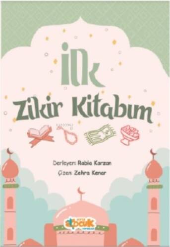 İlk Zikir Kitabım - 1