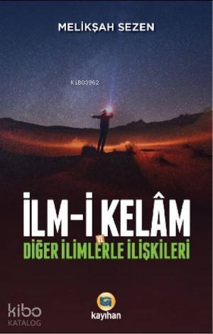 İlm - i Kelam ve Diğer İlimlerle İlişkileri - 1
