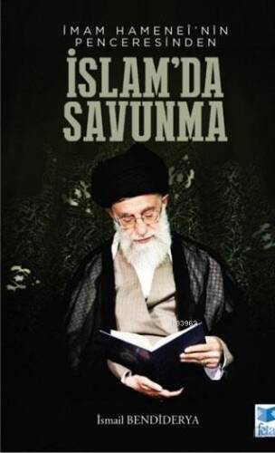İmam Hamenei'nin Penceresinden İslam'da Savunma - 1
