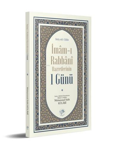 İmam-ı Rabbani Hazretlerinin 1 Günü - 1