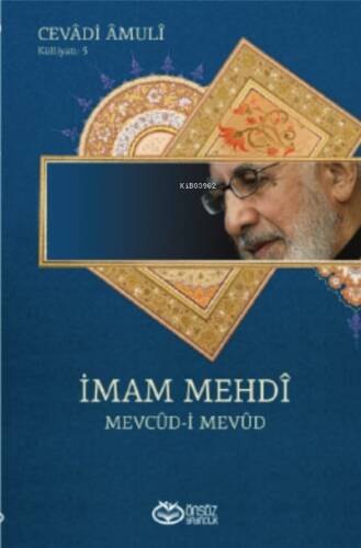 İmam Mehdi ;Mevcûd-i Mevûd - 1