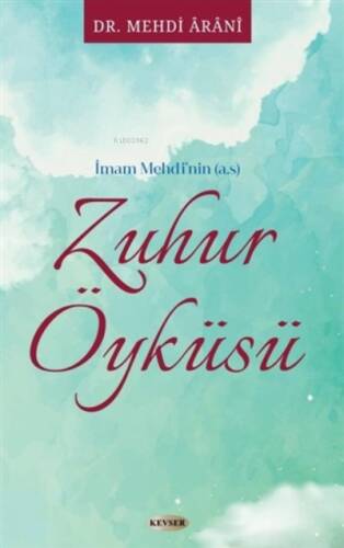 İmam Mehdi'nin (a.s) Zuhur Öyküsü - 1