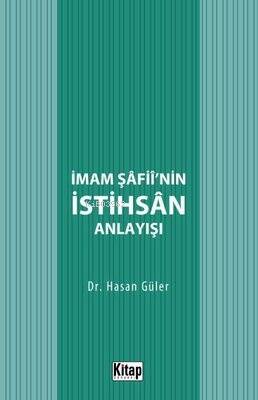 İmam Şafii'nin İstihsan Anlayışı - 1