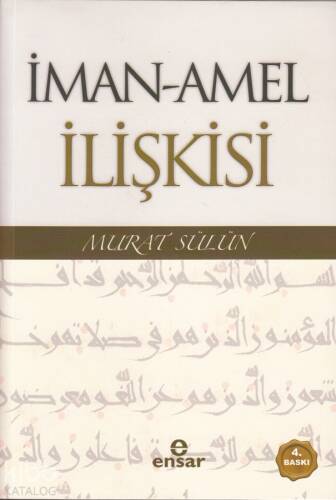 İman - Amel İlişkisi - 1