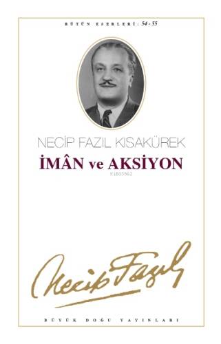 İman ve Aksiyon; Özlediğimiz Nesil - 1
