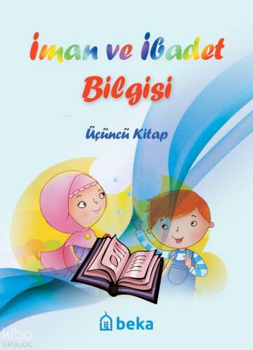 İman ve İbadet Bilgisi - Üçüncü Kitap - 1