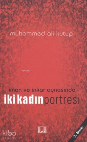 İman ve İnkar Aynasında İki Kadın Portresi - 1