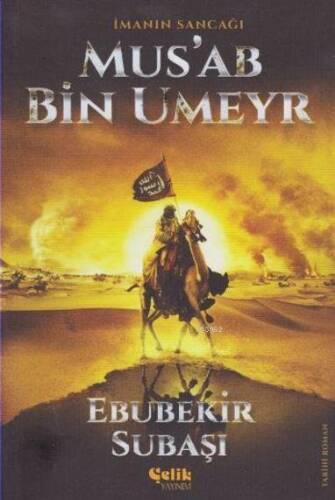 İmanın Sancağı Mus'ab Bin Umeyr - 1