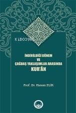 İndirildiği Dönem Ve Çağdaş Yaklaşımlar Arasında Kur’ân - 1