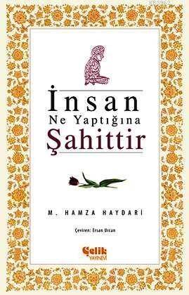 İnsan Ne Yaptığına Şahittir - 1