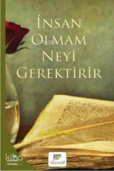 İnsan Olmam Neyi Gerektirir - 1