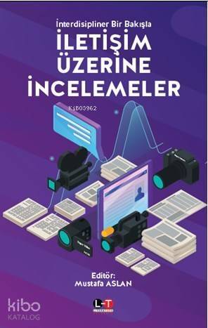 İnterdisipliner Bir Bakışla İletişim Üzerine İncelemeler - 1