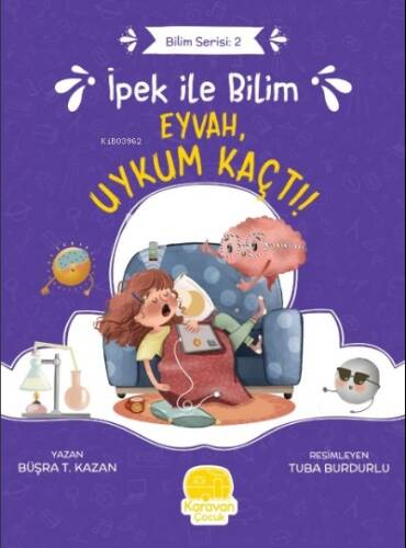 İpek ile Bilim: Eyvah, Uykum Kaçtı! - 1