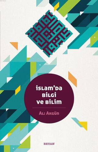İslam'da Bilgi ve Bilim - 1