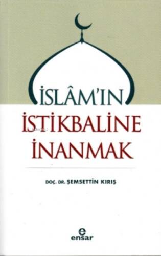 İslam'ın İstikbaline İnanmak - 1