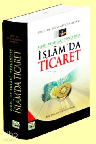 İslam'da Ticaret; Fıkhi ve Ahlaki Yönleriyle - 1