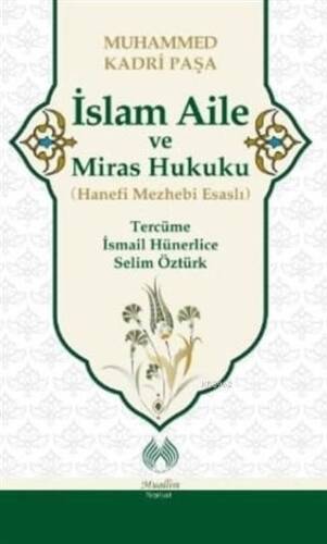 İslam Aile ve Miras Hukuku (Hanefi Mezhebi Esaslı) - 1