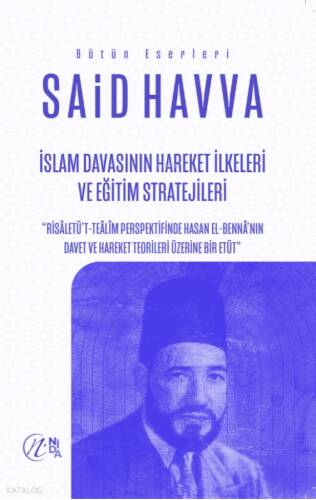 İslam Davasının Hareket İlkeleri ve Eğitim Stratejileri - 1