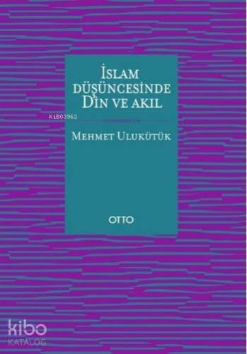 İslam Düşüncesinde Din ve Akıl - 1