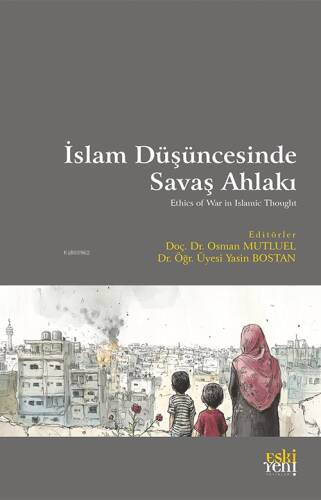 İslam Düşüncesinde Savaş Ahlakı - 1
