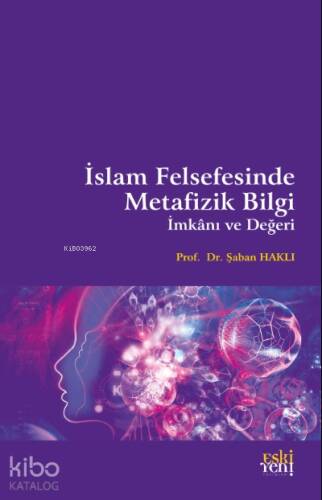 İslam Felsefesinde Metafizik Bilgi, İmkânı ve Değeri - 1