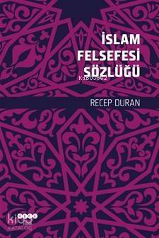 İslam Felsefesinin Sözlüğü - 1