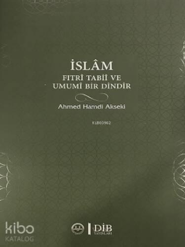 İslam Fıtri Tabii ve Umumi Bir Dindir - 1
