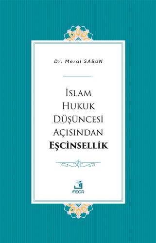 İslam Hukuk Düşüncesi Açısından Eşcinsellik - 1