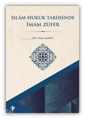 İslam Hukuk Tarihinde İmam Züfer - 1