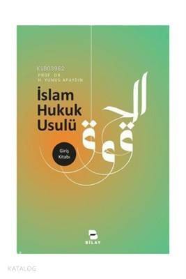 İslam Hukuk Usulü Giriş Kitabı - 1