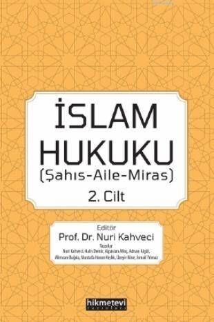 İslam Hukuku 2.cilt (Şahış- Aile- Miras) - 1
