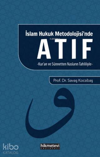 İslam Hukuku Metodolojisi’nde Atıf ;(Kur’an Ve Sünnetten Nasların Tahliliyle) - 1