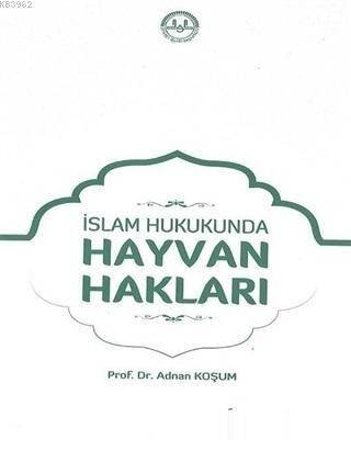 İslam Hukukunda Hayvan Hakları - 1